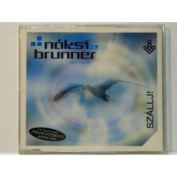 Náksi vs. Brunner Feat. Myrtill - Szállj! - maxi-single CD