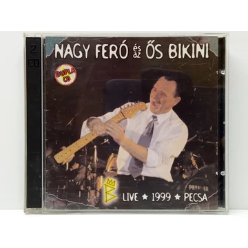 Nagy Feró és az Ős-Bikini - Live - 1999 - Pecsa - CD