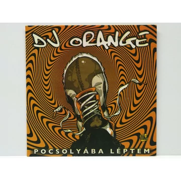 DJ Orange - Pocsolyába Léptem - CD
