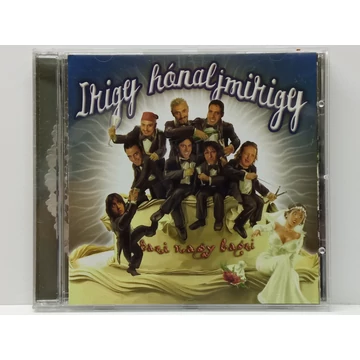 Irigy Hónaljmirigy - Bazi Nagy Lagzi - CD