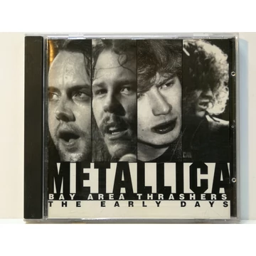 Metallica - Bay Area Thrashers - The Early Days - CD