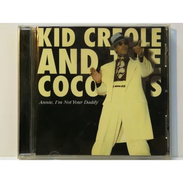 Kid Creole And The Coconuts - Annie, I'm Not Your Daddy - CD