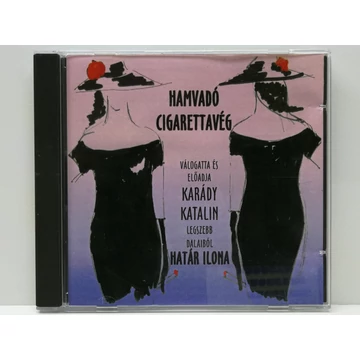 Határ Ilona - Hamvadó Cigarettavég - Válogatás Karády Katalin Legszebb Dalaiból - CD