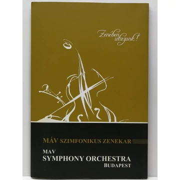 MÁV Szimfónikus Zenekar - Zenében utazunk! DVD