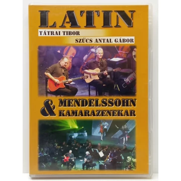 Tátrai Tibor, Szűcs Antal Gábor & Mendelssohn Kamarazenekar - Latin  - DVD