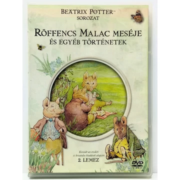 Röffencs Malac meséje és egyéb történetek - Beatrix Potter sorozat - 2. DVD