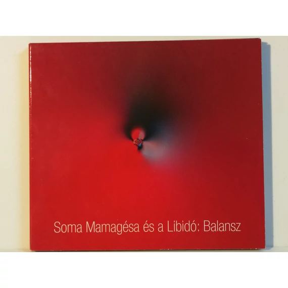 Soma Mamagésa és a Libidó - Balansz - CD