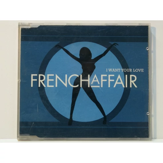 French Affair - I want your love - maxi-single CD