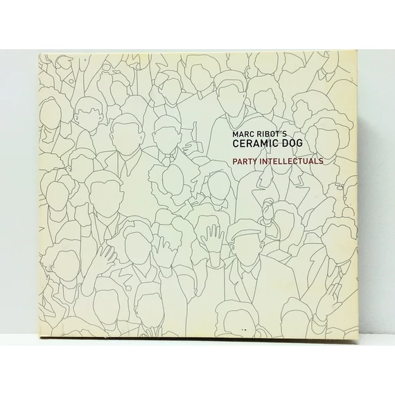 Marc Ribot's Ceramic Dog - Party Intellectuals - CD