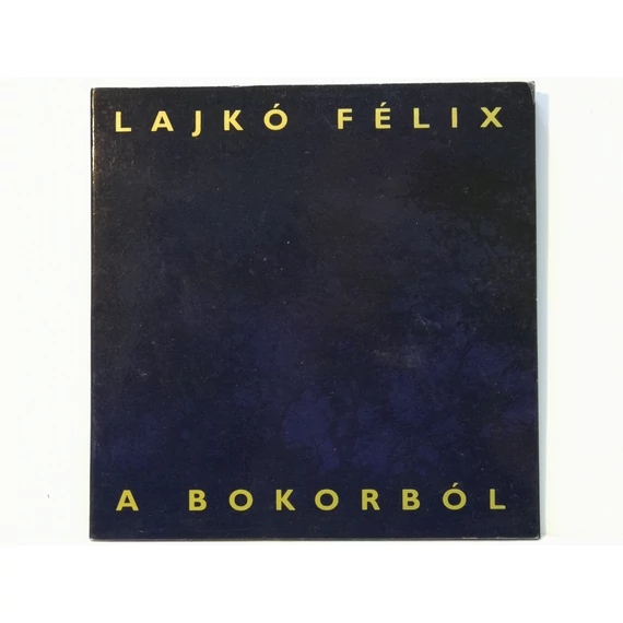 Lajkó Félix - A Bokorból - CD
