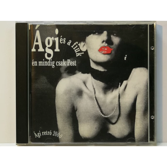 Ági És A Fiúk - Én Mindig Csak Pest (Ági Retró 2000) - CD