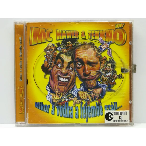 MC Hawer & Tekknő - Mikor A Vodka A Fejembe Száll... - CD