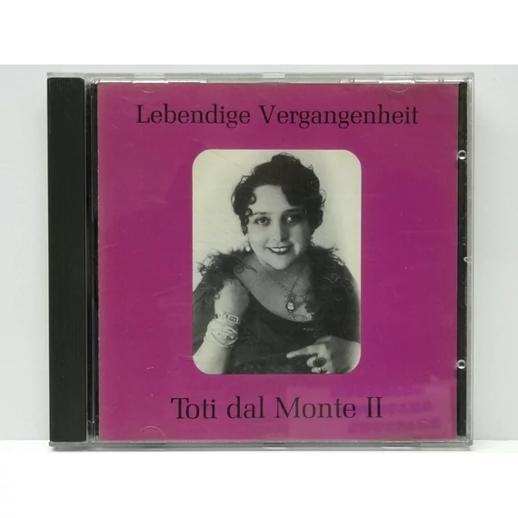 Toti Dal Monte - Lebendige Vergangenheit - Toti Dal Monte II - CD