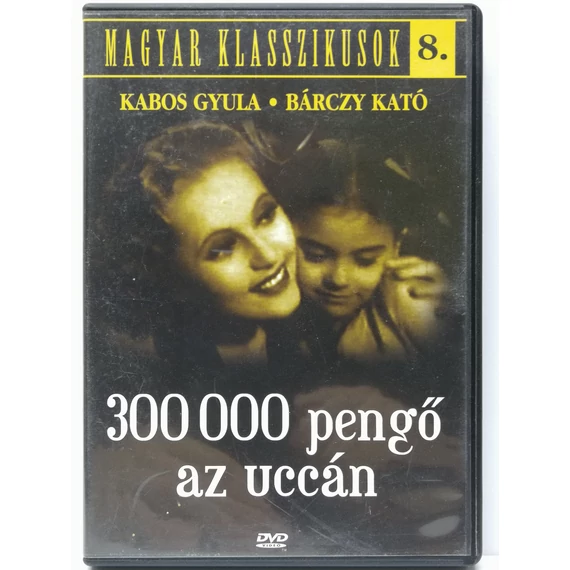 300 000 pengő az utcán - Balogh Béla filmje - DVD