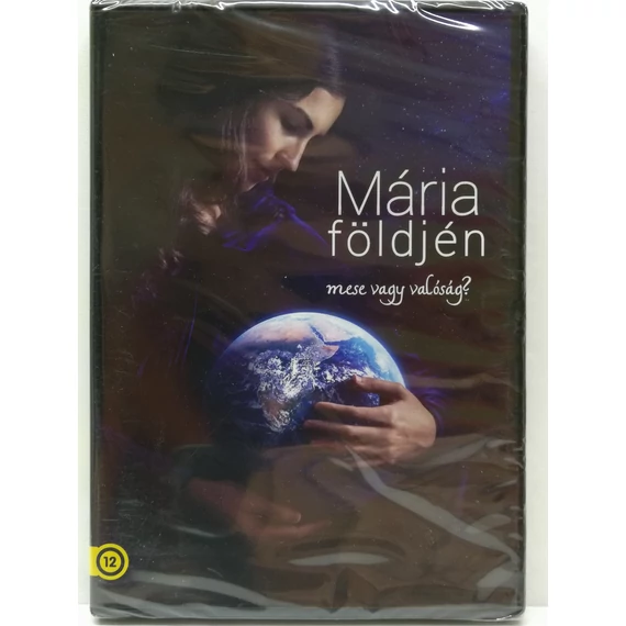 Mária földjén - Mese vagy valóság? - új, fóliás DVD